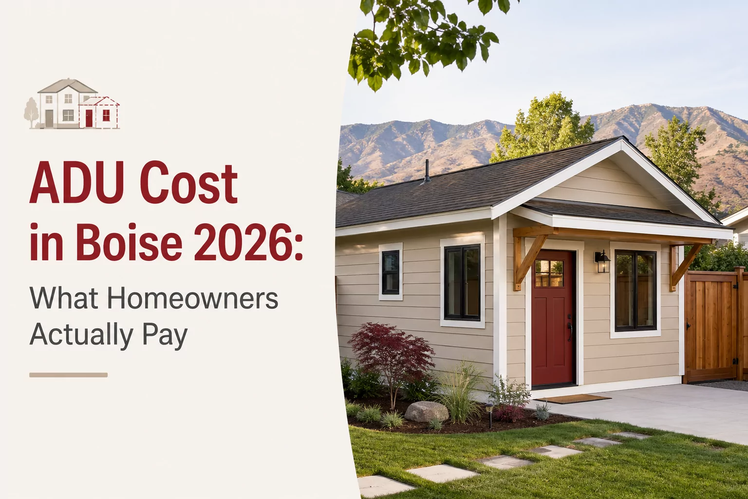 Modern Boise ADU with neutral siding, red front door, landscaped yard, mountain backdrop, and minimal cost guide text.